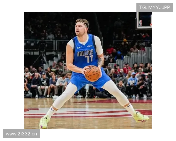 东契奇单场51分创历史 赛后称球队正朝对的方向前进